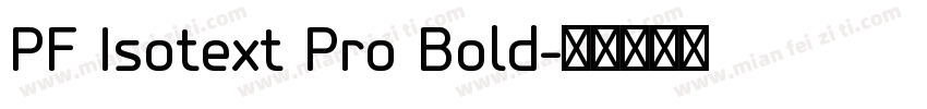 PF Isotext Pro Bold字体转换